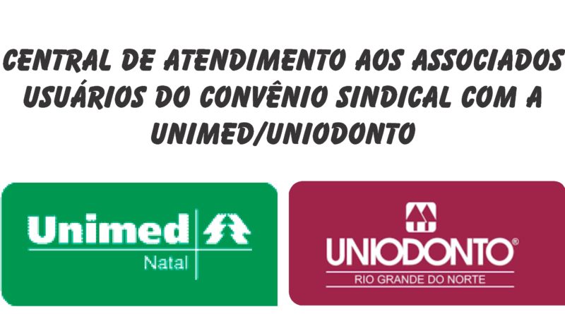 Central de atendimento Unimed/Uniodonto – SindáguaRN