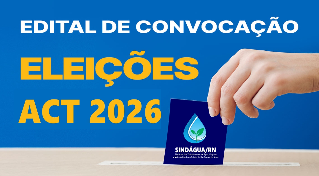 EDITAL DE CONVOCAÇÃO - ELEIÇÕES PARA COMPOSIÇÃO DE MEMBROS PARA MESA DE NEGOCIAÇÃO DO ACORDO COLETIVO DE TRABALHO 2026