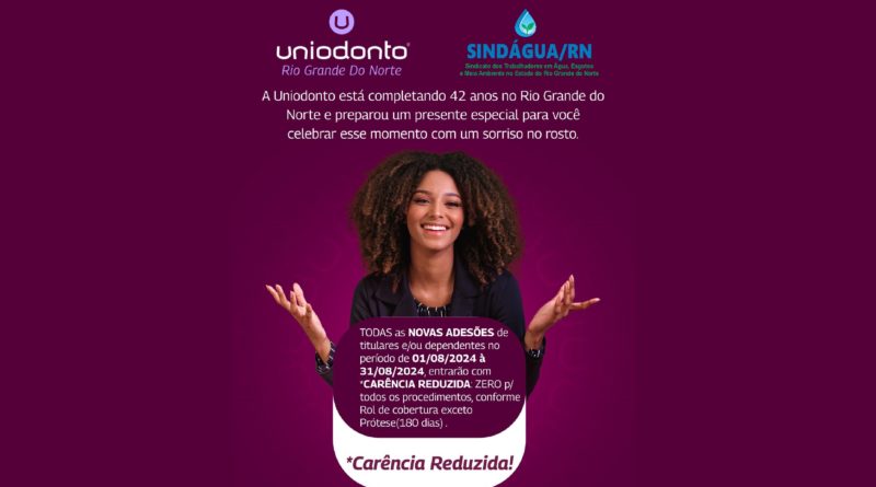 Carência ZERO para a Uniodonto no mês de Agosto/24