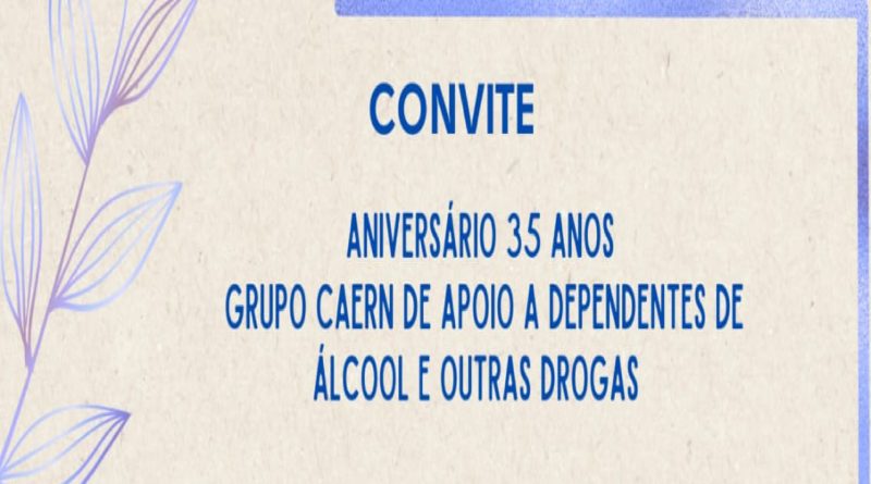 Aniversário dos 35 anos do Grupo Caern de apoio a dependentes de álcool e outras drogas