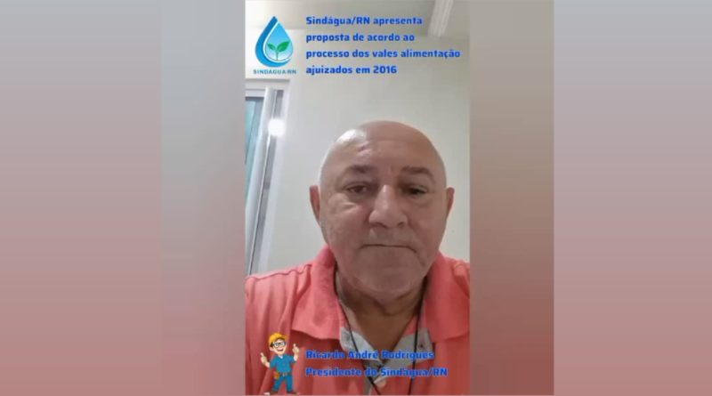 Sindágua/RN apresenta proposta de acordo ao processo dos vales alimentação ajuizados em 2016