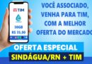 Parceria Sindágua/RN e TIM com as melhores ofertas do mercado
