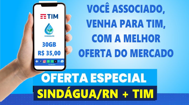 Parceria Sindágua/RN e TIM com as melhores ofertas do mercado