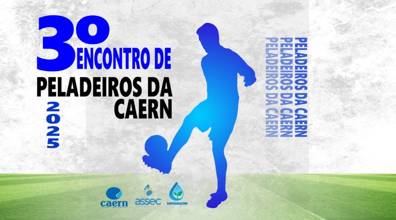 Inscrições abertas para o 3º Encontro de Peladeiros da Caern 2025
