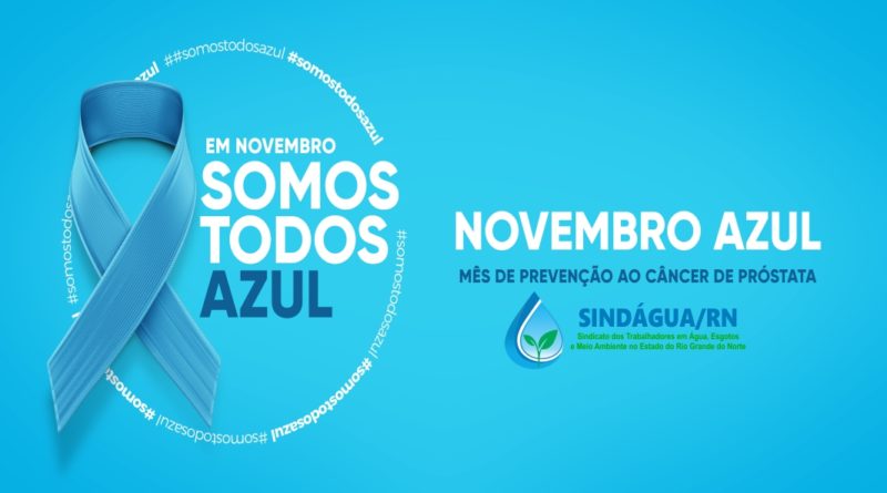 Novembro Azul: Cuidar de Você também é Lutar!