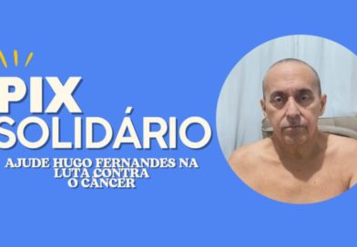 Pix solidário: ajude Hugo Fernandes na luta contra o câncer
