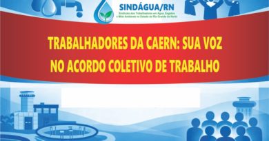 TRABALHADORES DA CAERN: SUA VOZ NO ACORDO COLETIVO DE TRABALHO!