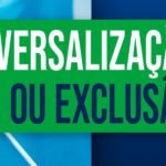 Universalização ou Exclusão?