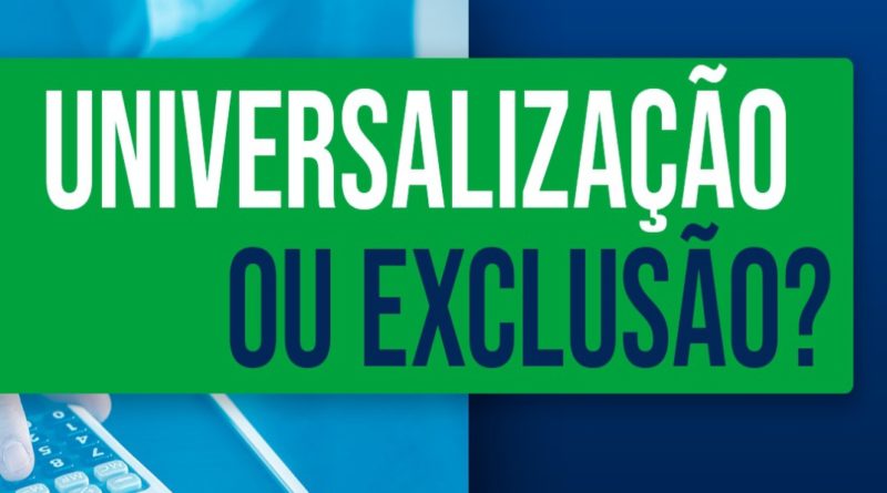 Universalização ou Exclusão?