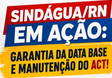 📢 SINDÁGUA/RN EM AÇÃO PELA GARANTIA DOS SEUS DIREITOS! 📢