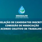 Conheça os Candidatos à Comissão de Negociação ACT 2026 do SINDÁGUA/RN!