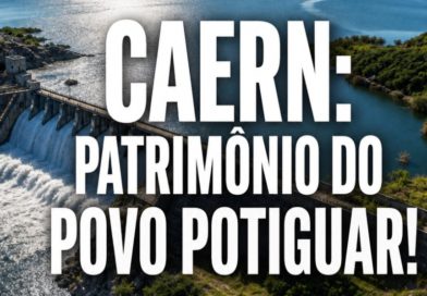 CAERN: PATRIMÔNIO DO POVO POTIGUAR!