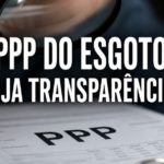 PPP DO ESGOTO: EXIJA TRANSPARÊNCIA JÁ!