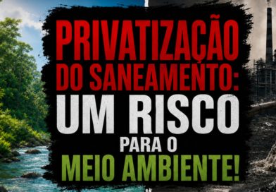 🚨 ALERTA AMBIENTAL: A PRIVATIZAÇÃO DO SANEAMENTO AMEAÇA O RN! 🚨