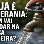 ÁGUA É SOBERANIA: QUEM VAI MANDAR NA NOSSA TORNEIRA?