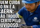 QUEM CUIDA DO RN É A CAERN: NÃO TROQUE O CERTO PELO DUVÍDOSO