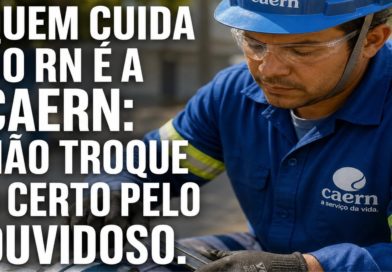 QUEM CUIDA DO RN É A CAERN: NÃO TROQUE O CERTO PELO DUVÍDOSO