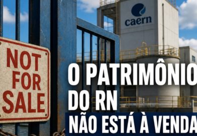 O PATRIMÔNIO DO RN NÃO ESTÁ À VENDA: DIGA NÃO AO LEILÃO DA NOSSA ÁGUA