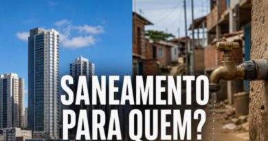 SANEAMENTO PARA QUEM? A PRIVATIZAÇÃO SÓ OLHA PARA ONDE DÁ LUCRO