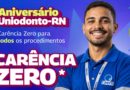 🎉 Aniversário Uniodonto-RN: Carência Reduzida EXCLUSIVA para você! 🎉