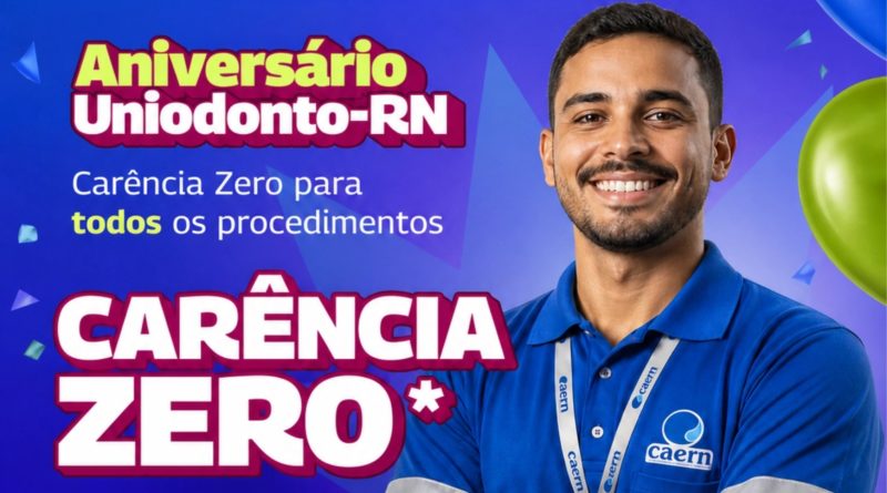 🎉 Aniversário Uniodonto-RN: Carência Reduzida EXCLUSIVA para você! 🎉