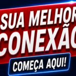 Sua melhor conexão começa aqui!