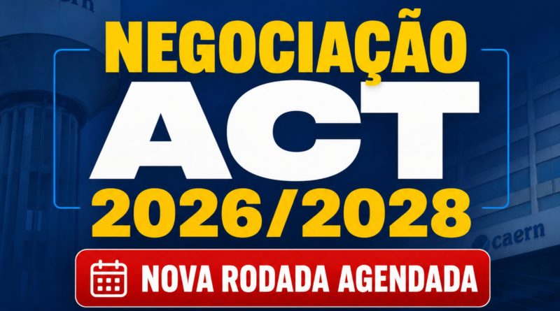 Sindágua/RN informa: Nova Rodada de Negociação do ACT 2026/2028 Agendada!