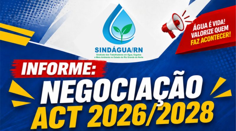 📢 INFORME: NEGOCIAÇÃO ACT 2026/2028 em 31/07/2026