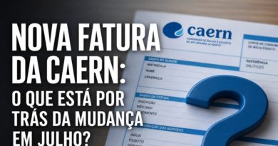 NOVA FATURA DA CAERN: O QUE ESTÁ POR TRÁS DA MUDANÇA EM JULHO?