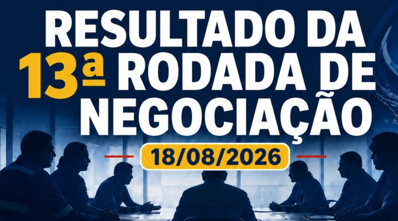 Resultado da 13ª rodada de negociação do ACT 2026–2028