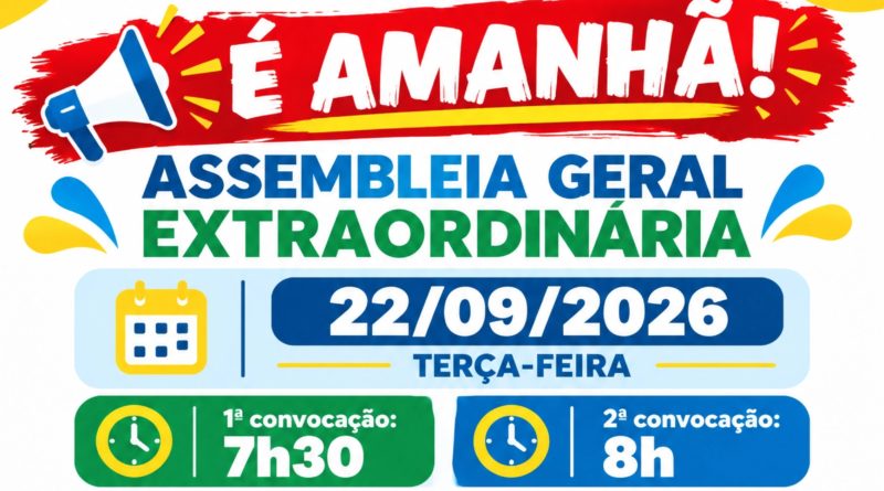 📢 É AMANHÃ! PARTICIPE DA ASSEMBLEIA GERAL EXTRAORDINÁRIA